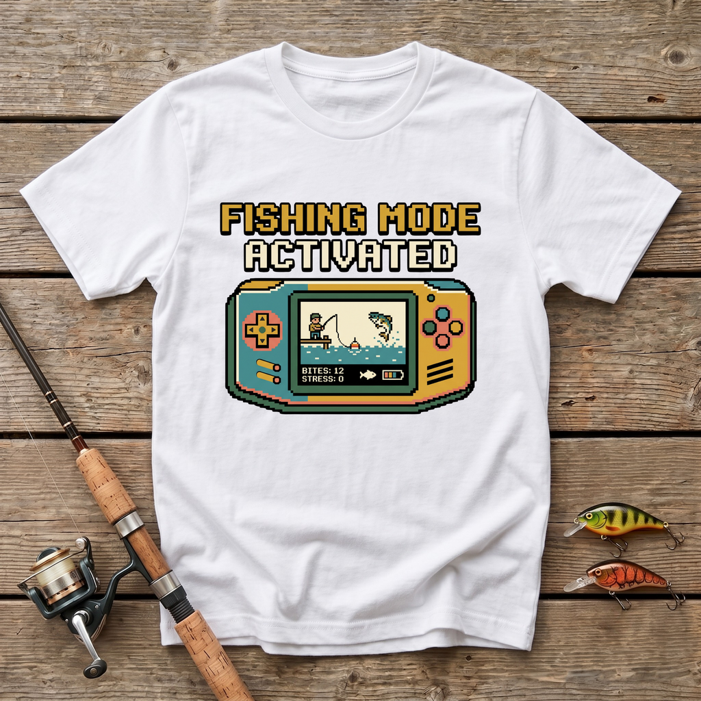 Fishing Mode Activated T-Shirt