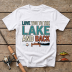 Love You To The Lake And Back T-Shirt