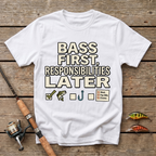 Bass First, Responsibilities Later T-Shirt