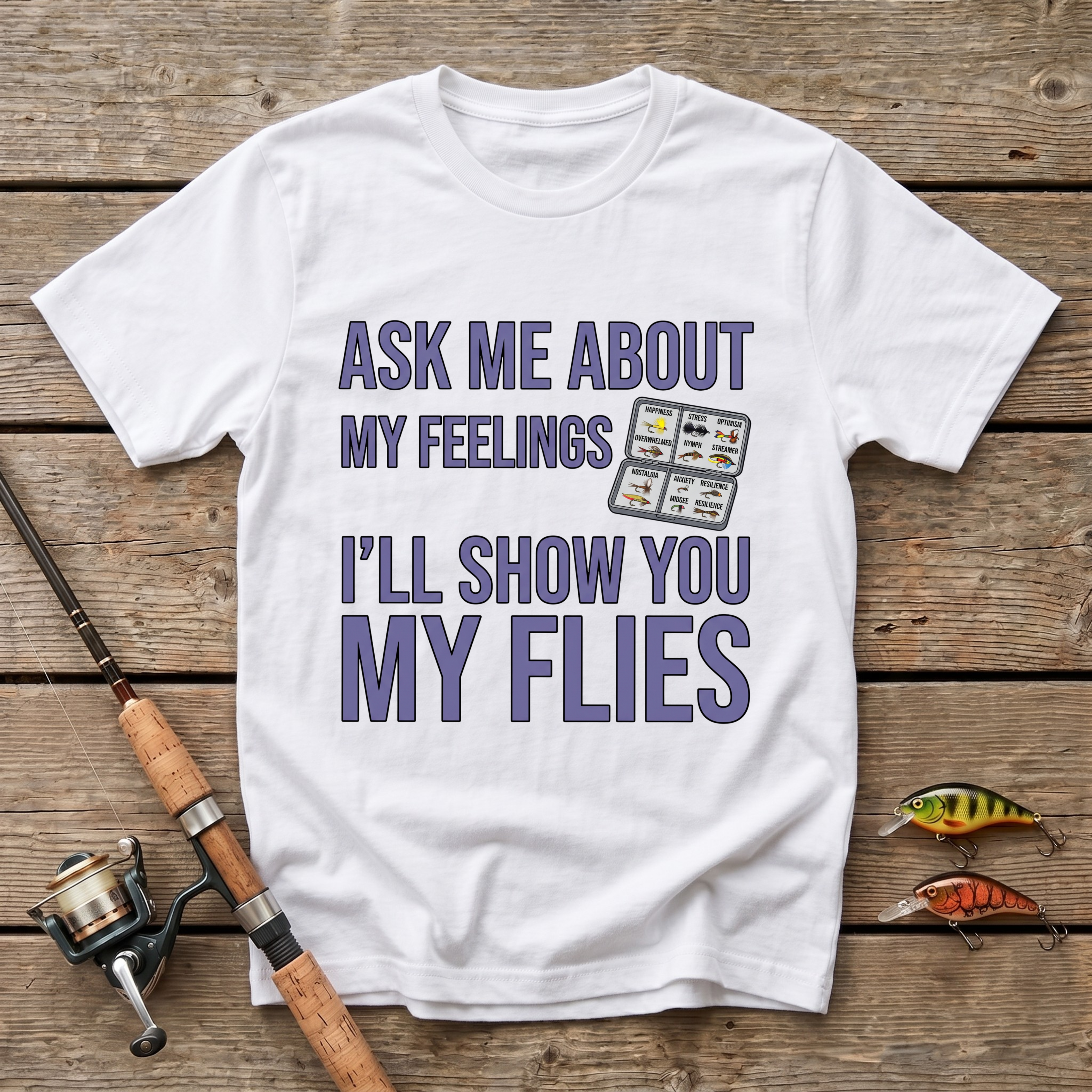 Ask Me About My Feelings T-Shirt