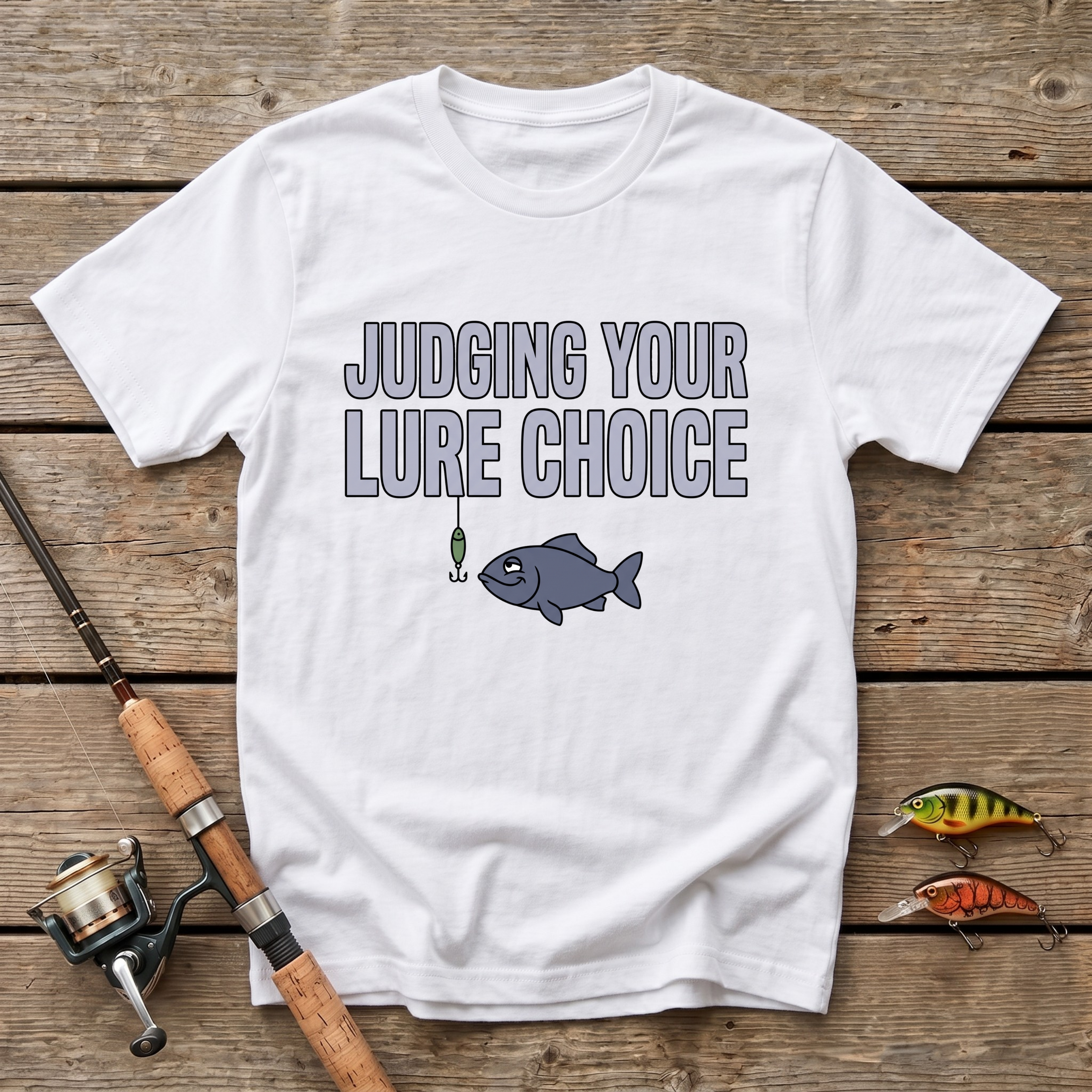 Judging Your Lure Choice T-Shirt