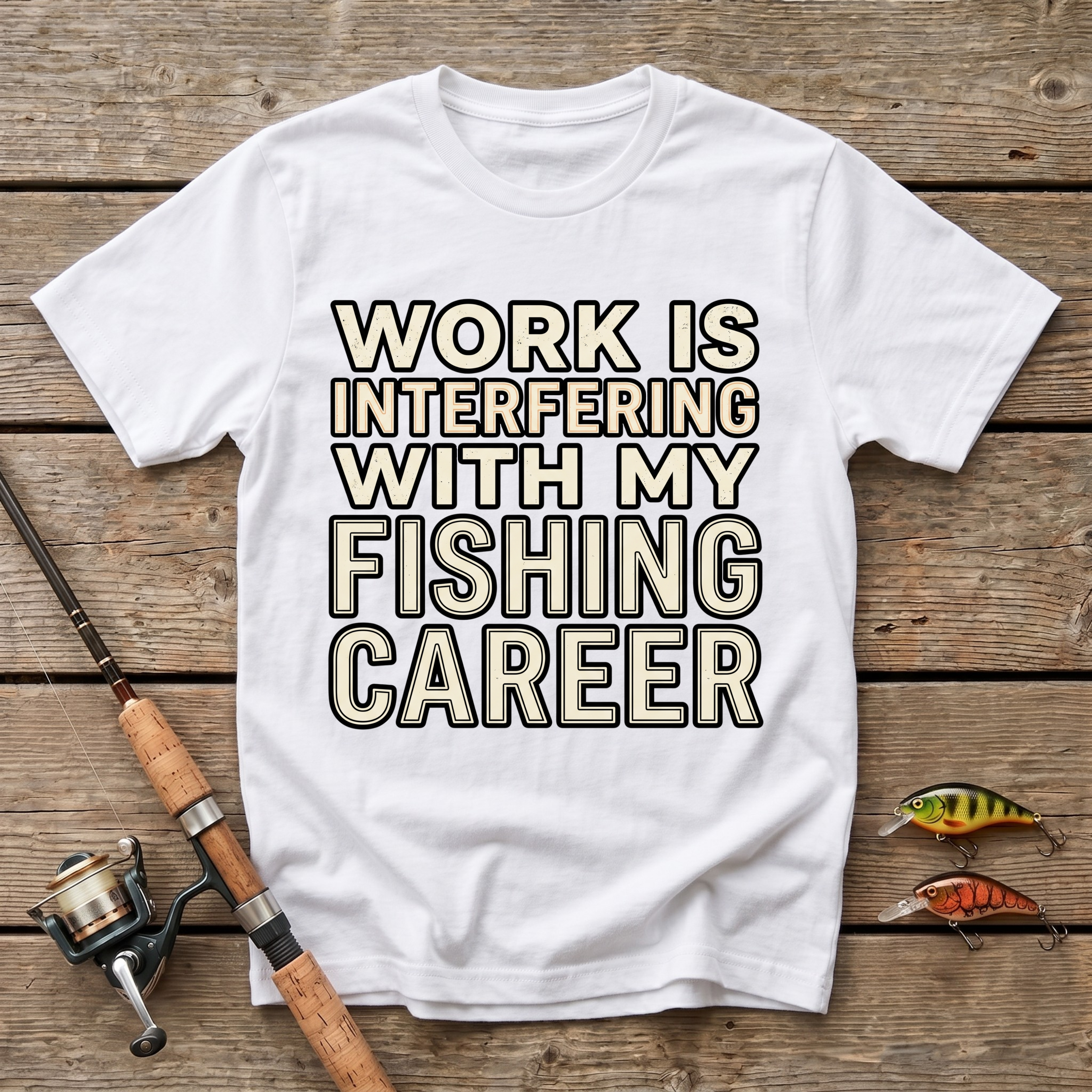 Work Is Interfering With My Fishing Career T-Shirt