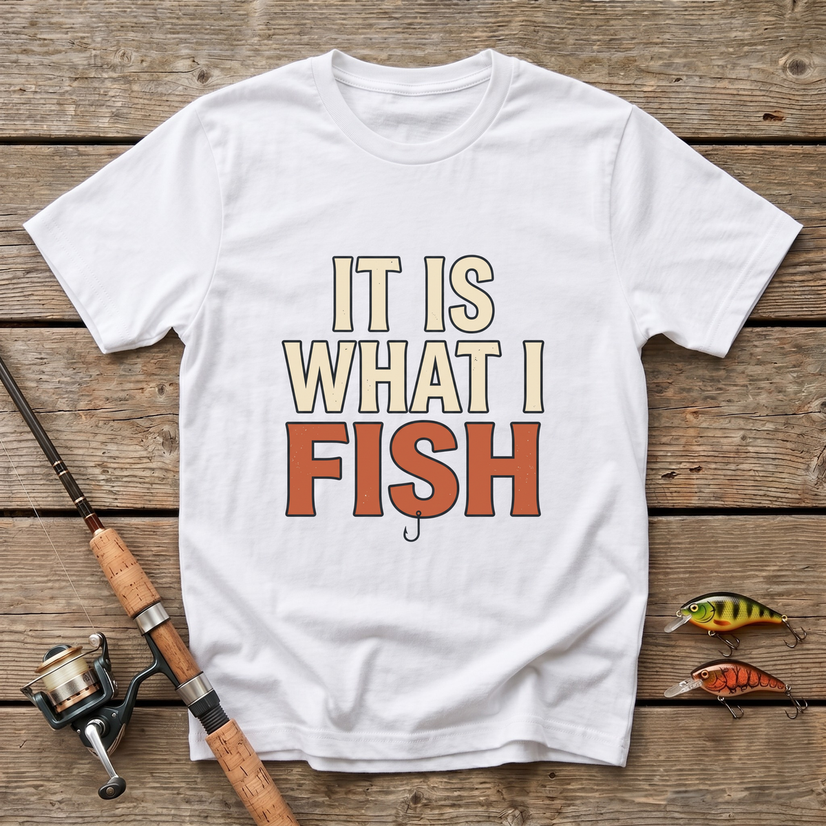 What I Fish T-Shirt