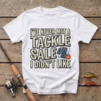 I've Never Met A Tackle Sale I Didn't Like T-Shirt
